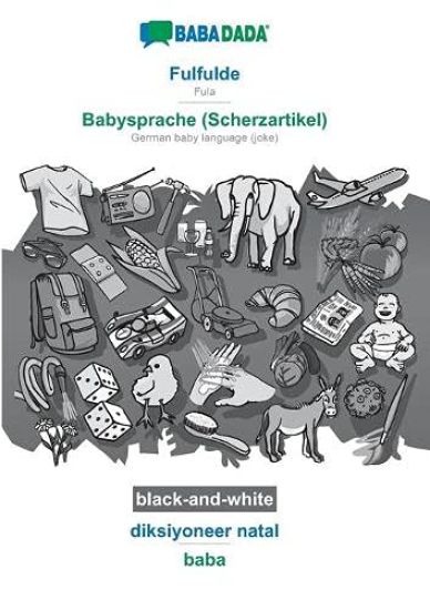 BABADADA black-and-white, Fulfulde - Babysprache (Scherzartikel), diksiyoneer natal - baba