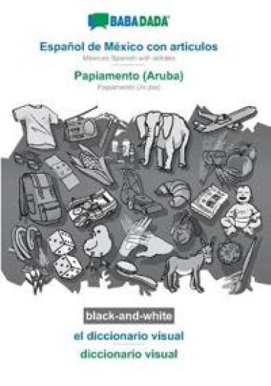 Español de México con articulos - Papiamento (Aruba), el diccionario visual, BW