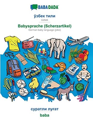 BABADADA, Uzbek (in cyrillic script) - Babysprache (Scherzartikel), visual dictionary (in cyrillic script) - baba