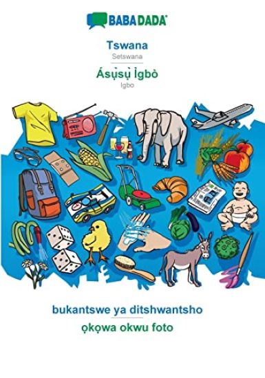 BABADADA, Tswana - Asụ̀sụ̀ Igbo, bukantswe ya ditshwantsho - ọkọwa okwu foto