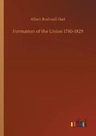 Formation of the Union 1750-1829