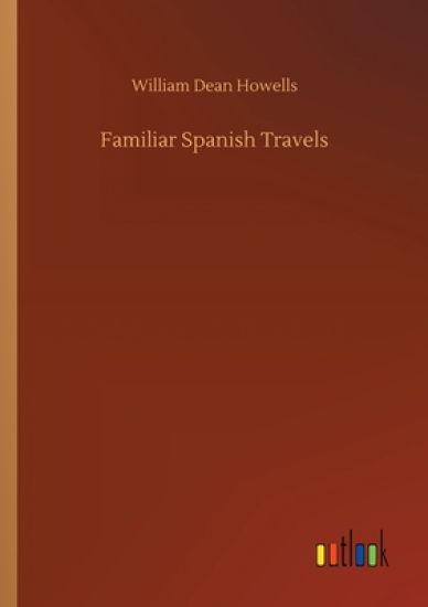 Familiar Spanish Travels