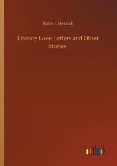 Literary Love-Letters and Other Stories