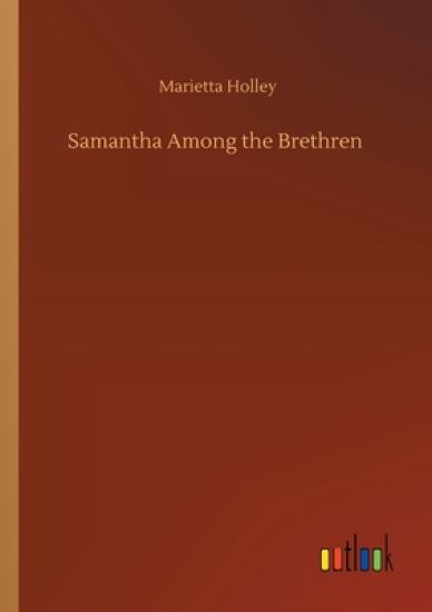 Samantha Among the Brethren