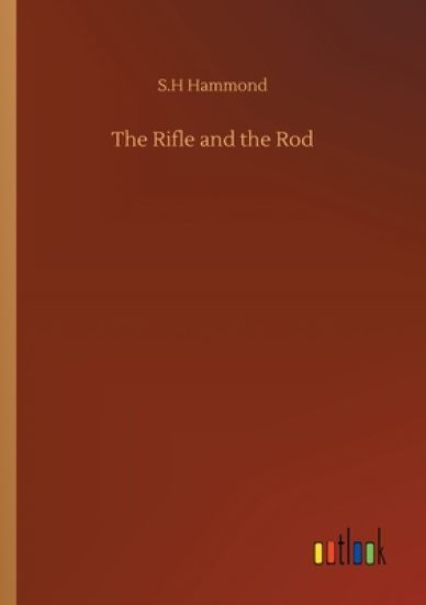 The Rifle and the Rod