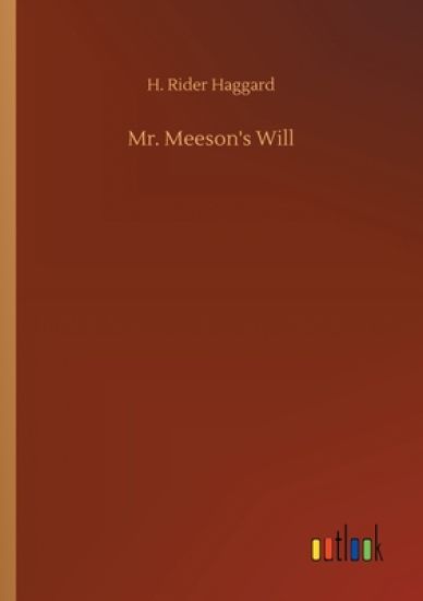 Mr. Meeson's Will