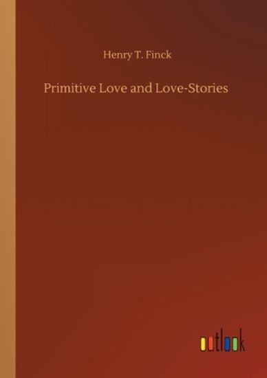 Primitive Love and Love-Stories