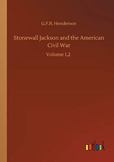 Stonewall Jackson and the American Civil War