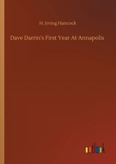 Dave Darrin's First Year At Annapolis