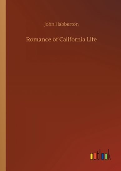 Romance of California Life