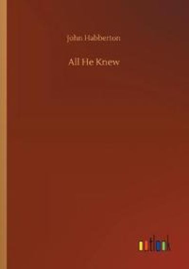 All He Knew
