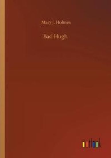 Bad Hugh