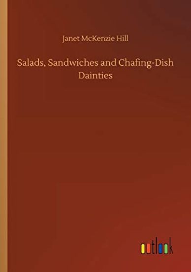 Salads, Sandwiches and Chafing-Dish Dainties
