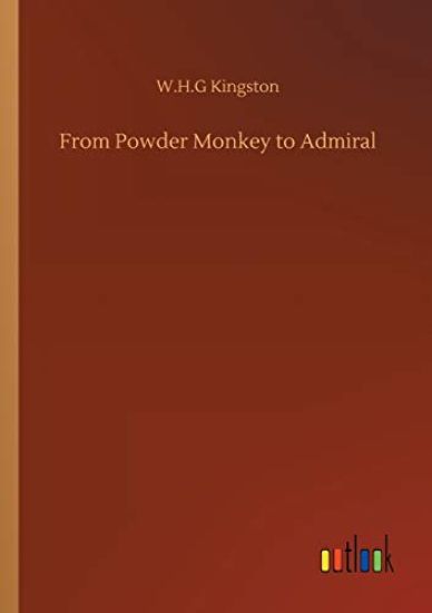 From Powder Monkey to Admiral