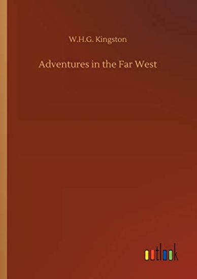 Adventures in the Far West