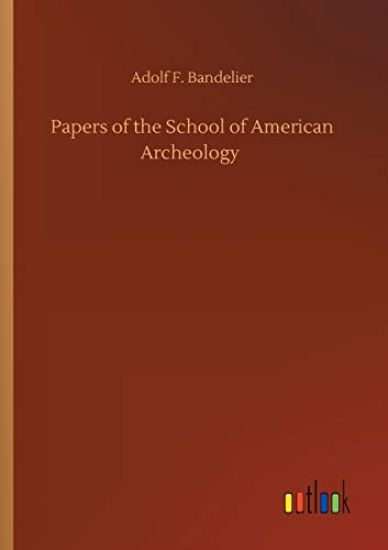 Papers of the School of American Archeology