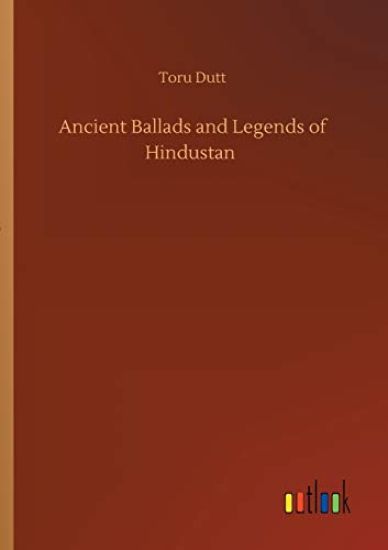 Ancient Ballads and Legends of Hindustan