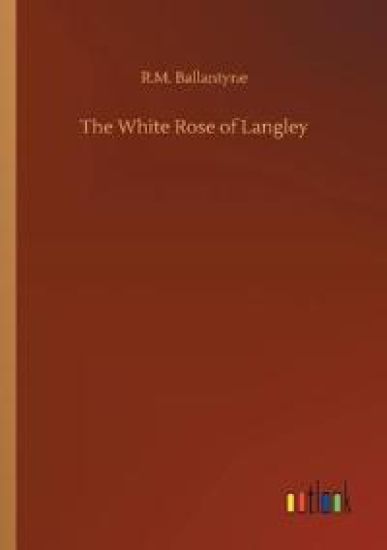 The White Rose of Langley