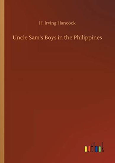 Uncle Sam's Boys in the Philippines