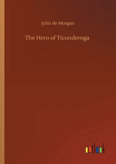 The Hero of Ticonderoga