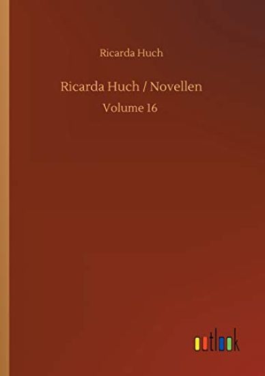Ricarda Huch / Novellen