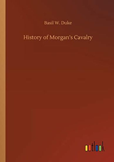 History of Morgan's Cavalry