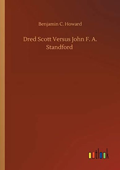Dred Scott Versus John F. A. Standford