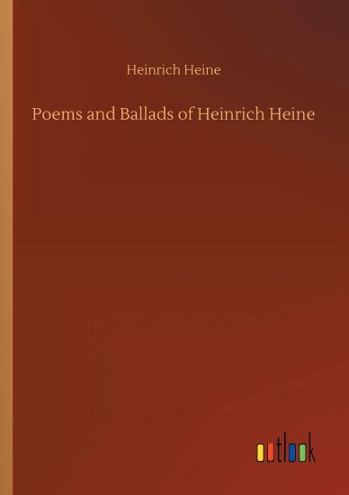 Poems and Ballads of Heinrich Heine