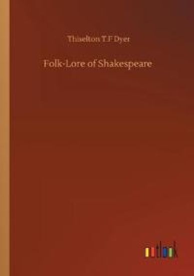 Folk-Lore of Shakespeare