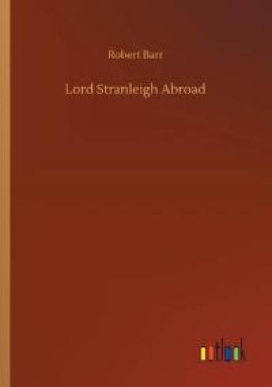 Lord Stranleigh Abroad