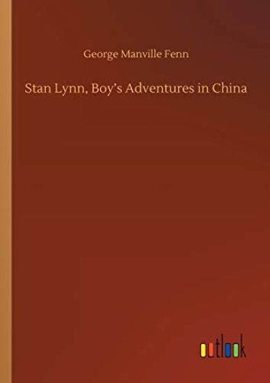 Stan Lynn, Boy's Adventures in China