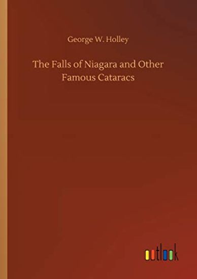 The Falls of Niagara and Other Famous Cataracs