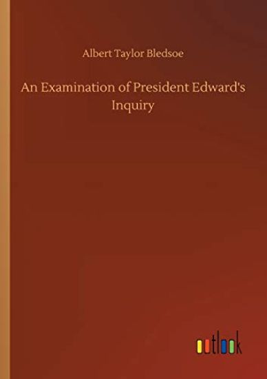 An Examination of President Edward's Inquiry
