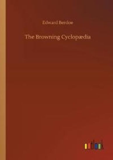 The Browning Cyclopædia