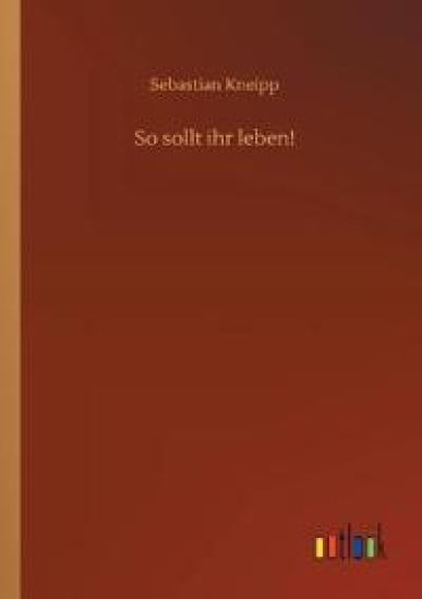 So sollt ihr leben!