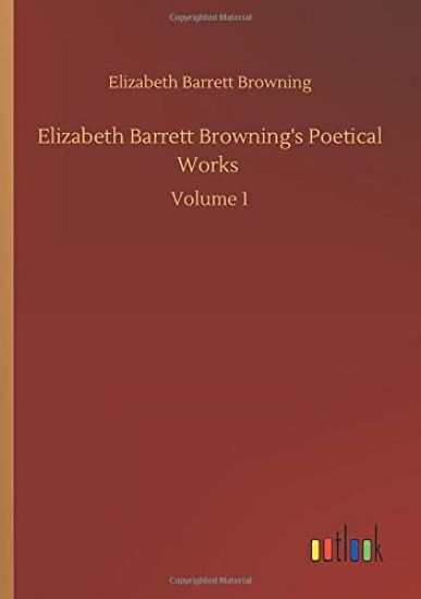 Elizabeth Barrett Browning's Poetical Works