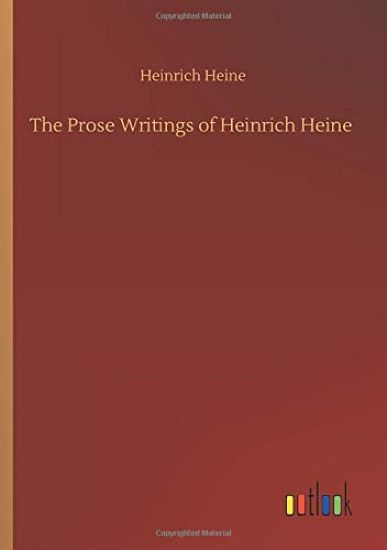 The Prose Writings of Heinrich Heine