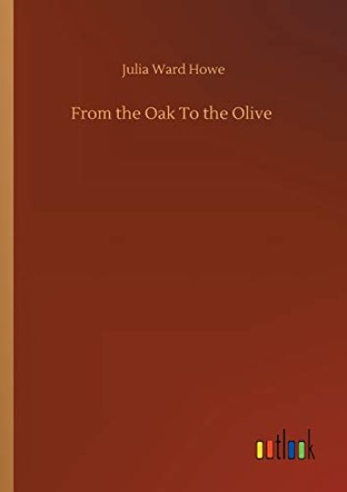 From the Oak To the Olive