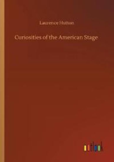 Curiosities of the American Stage