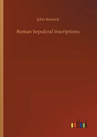 Roman Sepulcral Inscriptions