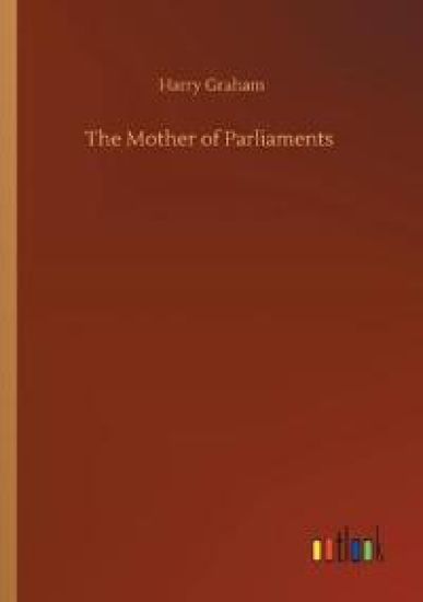 The Mother of Parliaments
