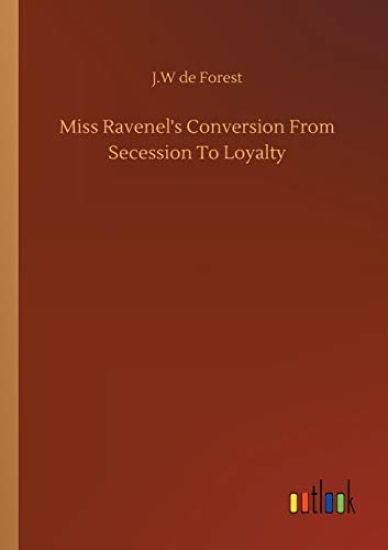 Miss Ravenel's Conversion From Secession To Loyalty