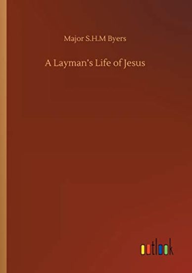 A Layman's Life of Jesus