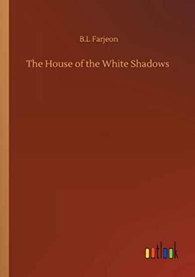 The House of the White Shadows