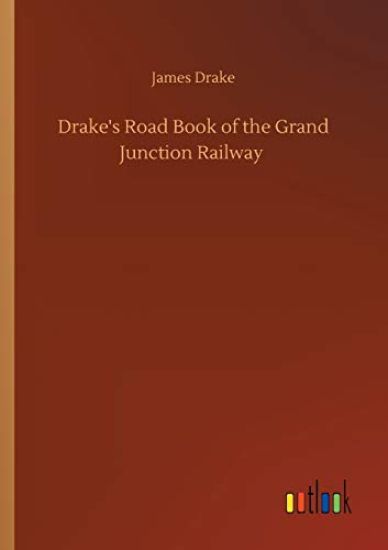 Drake's Road Book of the Grand Junction Railway