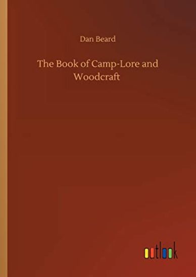 The Book of Camp-Lore and Woodcraft