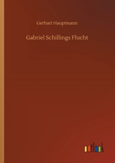 Gabriel Schillings Flucht