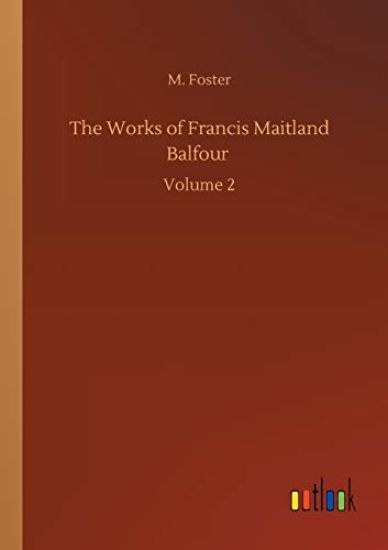 The Works of Francis Maitland Balfour
