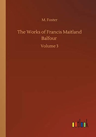 The Works of Francis Maitland Balfour