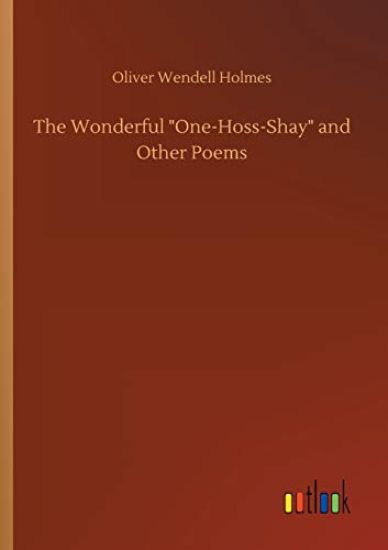 The Wonderful One-Hoss-Shay and Other Poems